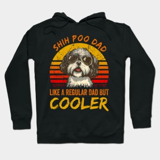 Shih Poo Dad Like A Regular Dad But Cooler Hoodie